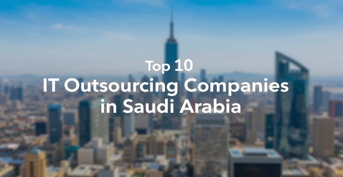 Top 10 IT Outsourcing Companies in Saudi Arabia