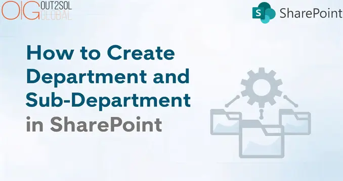 Create Department and Sub-Department in SharePoint