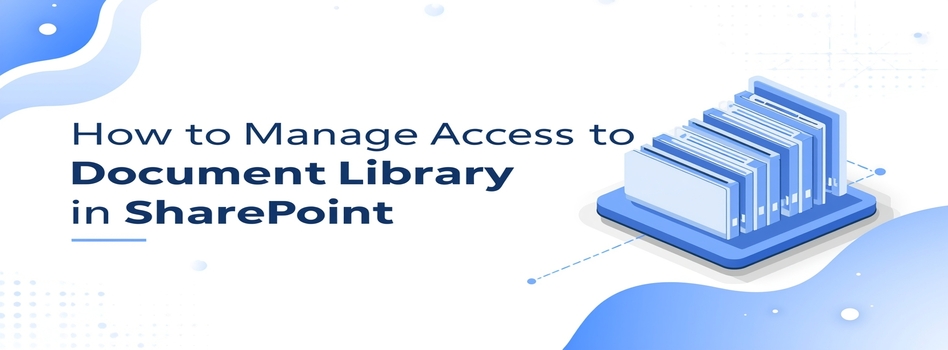 How to Manage Access to Document Library in SharePoint